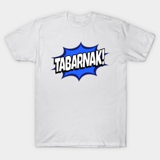 Tabarnak T-Shirt